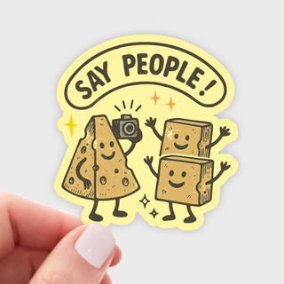 Say People! Sticker - cheese, food, deli, creamery, funny