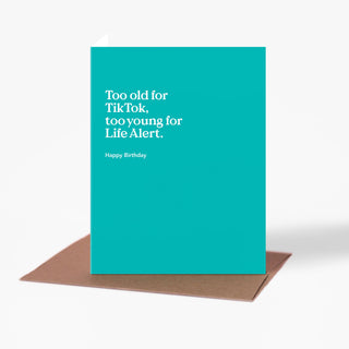 Too Old For TikTok Birthday Card