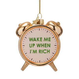 Wake Me Up When I'm Rich Ornament