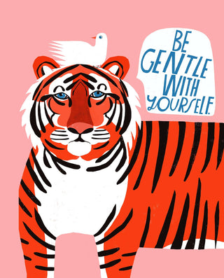 Be Gentle With Yourself Art Print