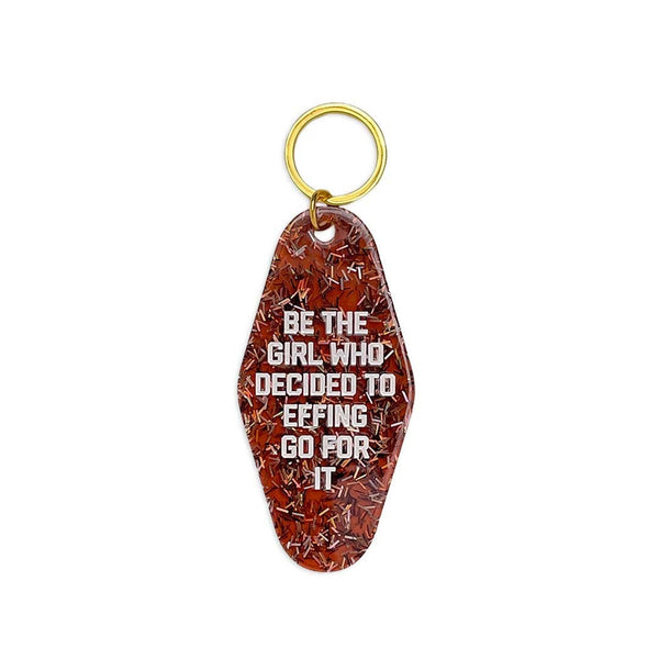 Be the Girl Who Decided to Go For It Glitter Keytag