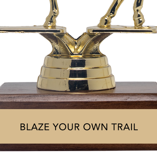 Empowering Trophy - "BLAZE YOUR OWN TRAIL"