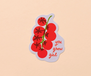You Grow Girl Sticker