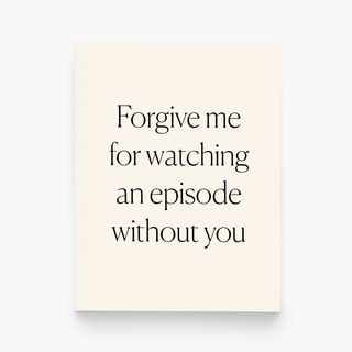 Sorry I Watched Without You Greeting Card