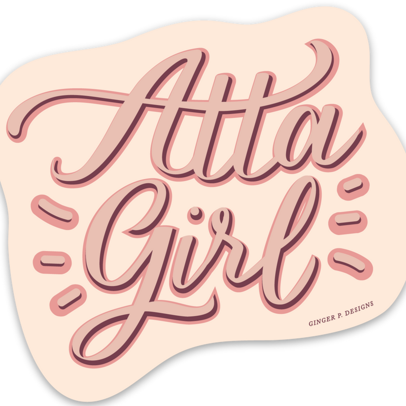 Atta Girl Vinyl Sticker