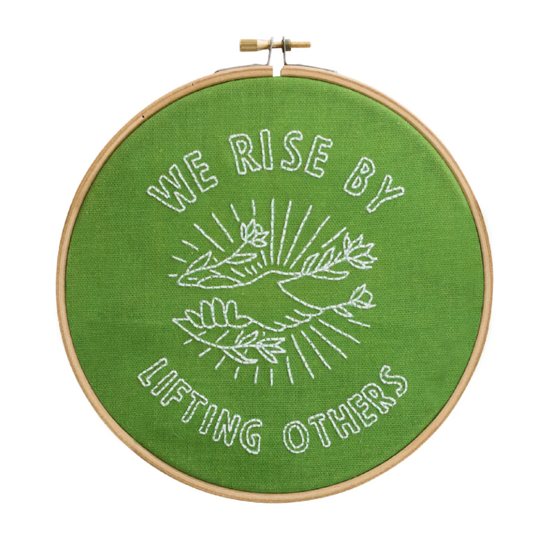 We Rise By Lifting Others Embroidery Kit