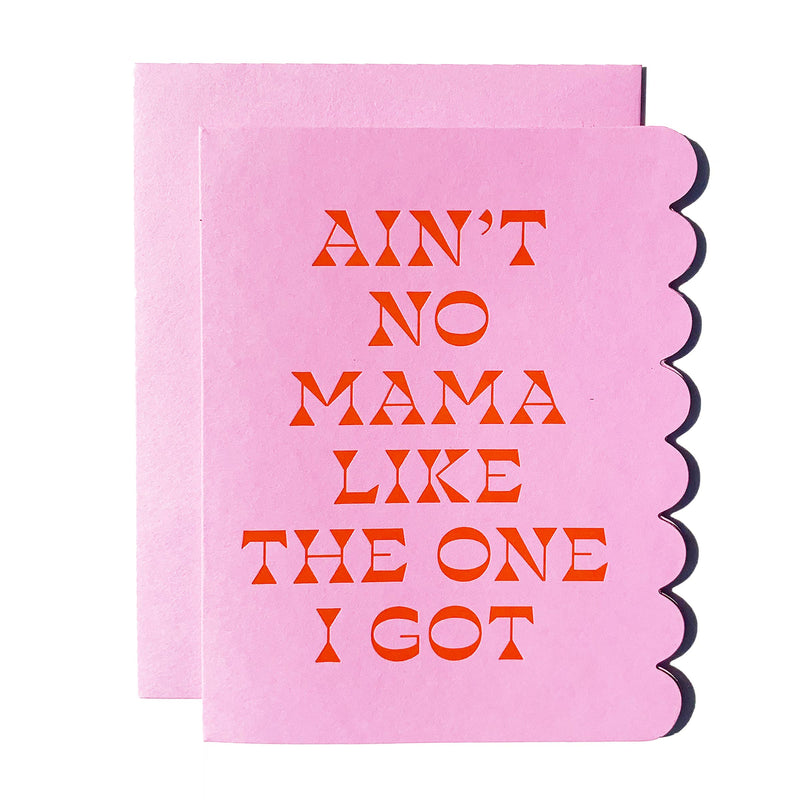 Ain't No Mama Card